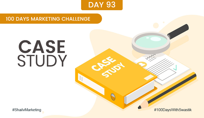 Case Study – 100 Days Marketing Challenge