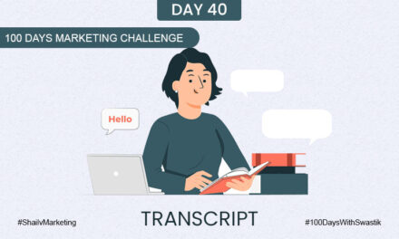 Transcript – 100 Days Marketing Challenge